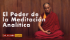 El poder de la meditación analítica